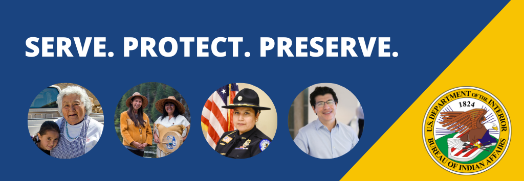 Graphic says "Serve. Protect. Preserve" with photos of Indigenous Peoples.