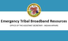 Emergency Tribal Broadband Resources Emergency Tribal Broadband Resources