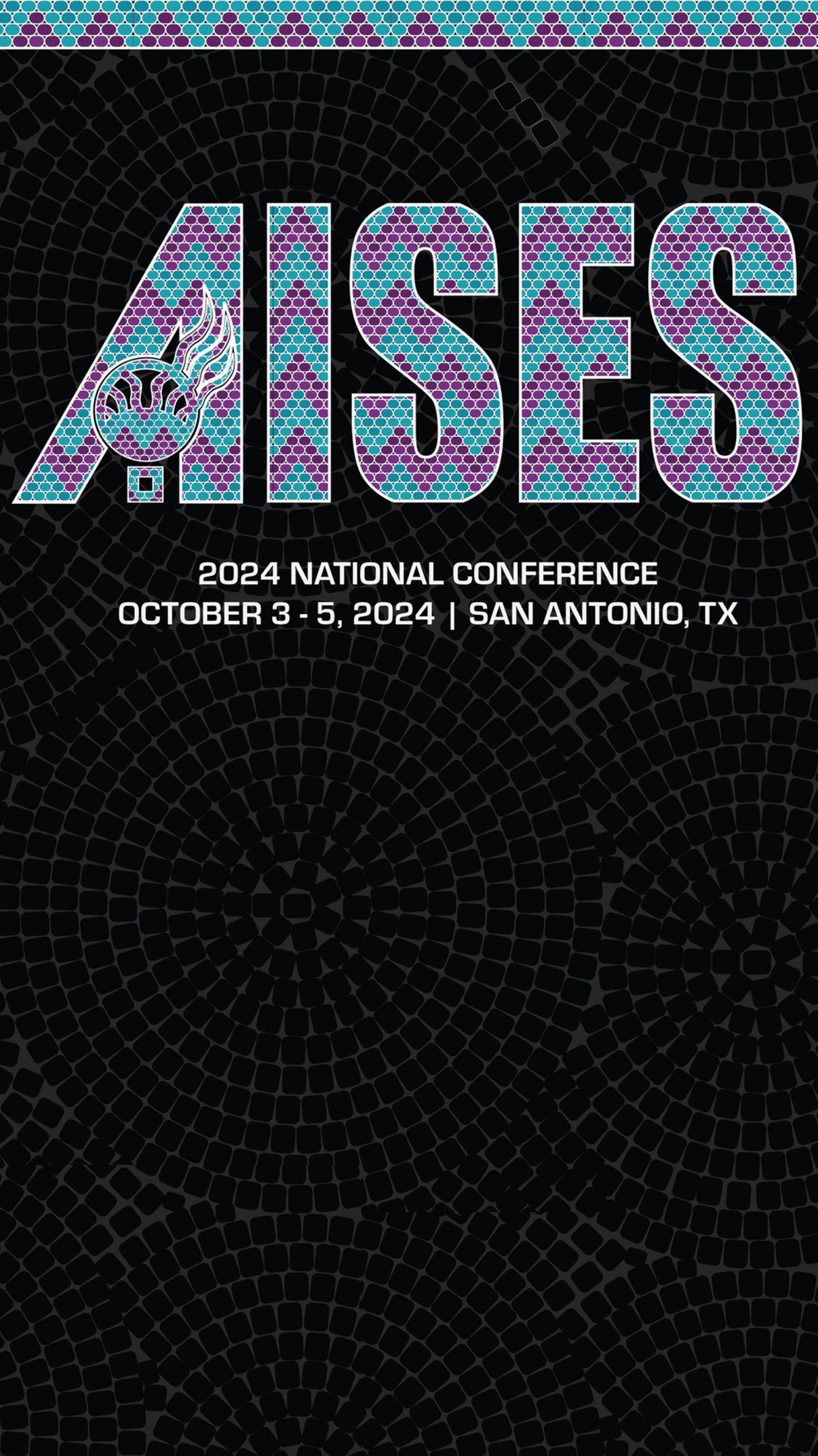 Turquoise and purple block letters styled to look like a mosaic spell “AISES” over a contrasting black and grey mosaic of overlapping concentric circles. Text underneath the logo reads “2024 National Conference”, “October 3-5, 2024” and “San Antonio, TX”.